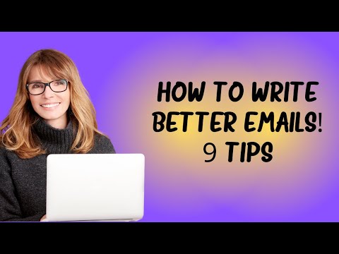 Email Etiquette - 9 Tips - How to write better emails!