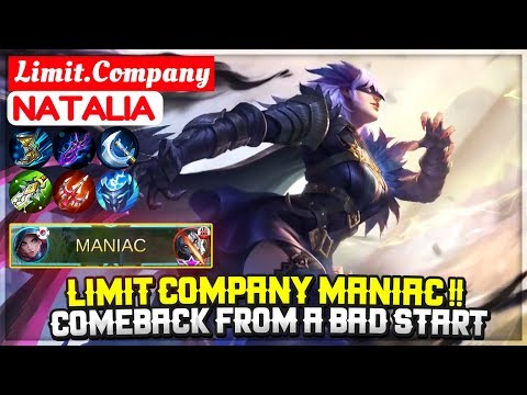 Limit Company MANIAC !! Comeback From a Bad Start [ Limit.Company Natalia ] Mobile Legends