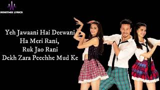 The Jawaani Song (LYRICS) - Student Of The Year 2 I Tiger Shroff, Tara &amp; Ananya| Vishal &amp; Shekhar