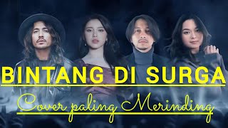 Download lagu Peterpan - Bintang Di Surga [Cover paling merinding] mp3