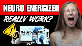 Neuro Energizer - Reviews and Benefits - Neuro Energizer Audio Review ????Shocking Results!