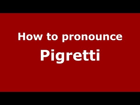 How to pronounce Pigretti (Spanish/Argentina) - PronounceNames.com