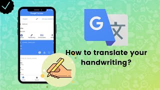 How to translate your handwriting on Google Translate