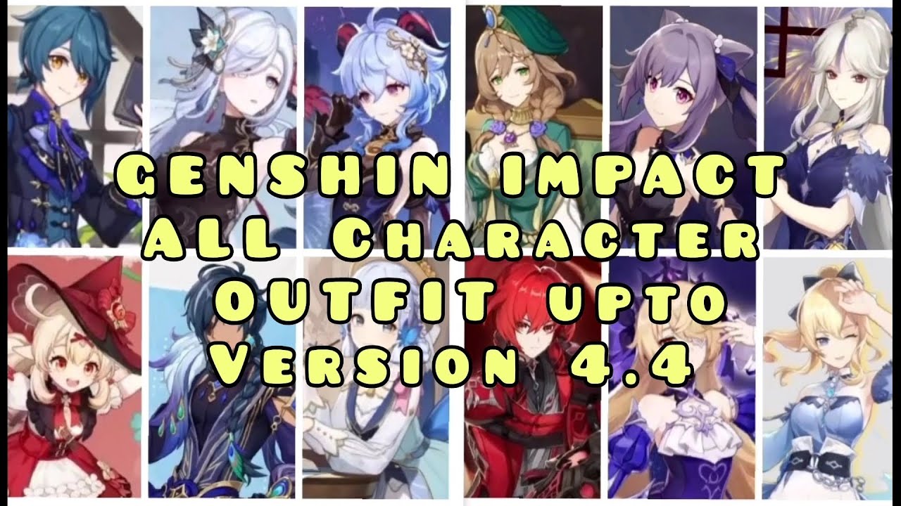 Genshin Impact : All Character Outfit Upto Version 4.4 | Which one you'll like the choose ?!