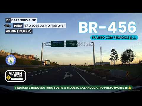 BR-456 | DE CATANDUVA-SP PARA SÃO JOSÉ DO RIO PRETO-SP (PARTE 1)
