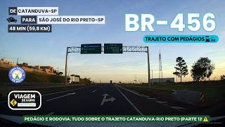 BR-456 | DE CATANDUVA-SP PARA SÃO JOSÉ DO RIO PRETO-SP (PARTE 1)