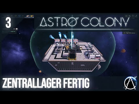 Tschuki Plays: ASTRO COLONY - #3 Central Warehouse Complete! [Tutorial Playthrough]