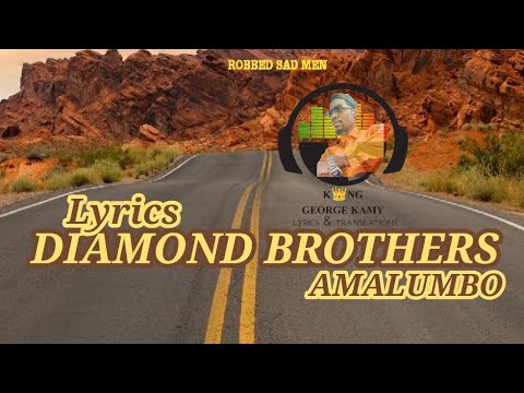 Amalumbo (Lyrics) Diamond brothers