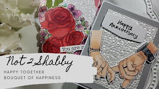 Not 2 Shabby Happy Together &amp; Bouquet of Happiness