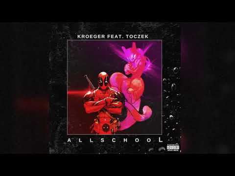 Kroeger ft. Toczek - Allschool