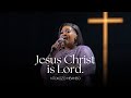 Jesus Christ Is Lord by Ntokozo Mbambo