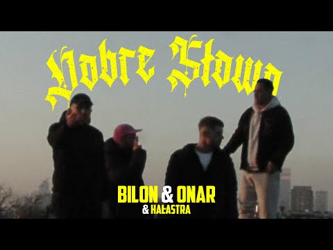 Bilon & Onar feat. Hałastra, Falcon1 - Dobre Słowo (Official Music Video)