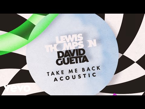 Lewis Thompson - Take Me Back (Acoustic - Official Audio) ft. David Guetta