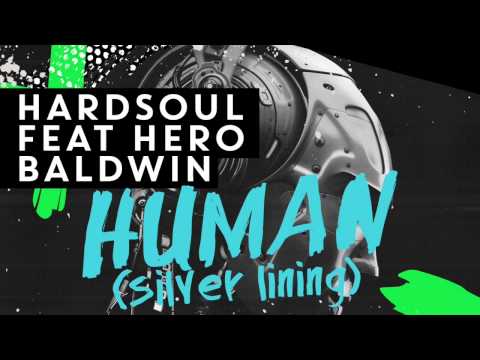 HARDSOUL - HUMAN [SILVER LINING] ft. Hero Baldwin (Official Audio)