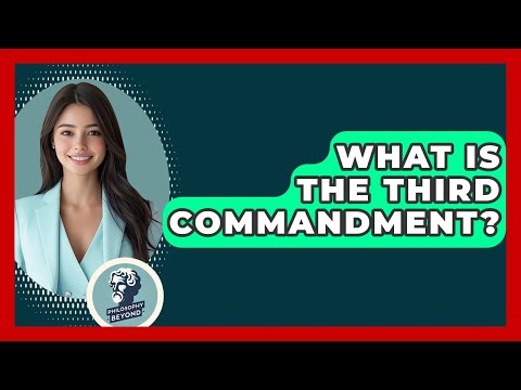 What Is The Third Commandment? - Philosophy Beyond