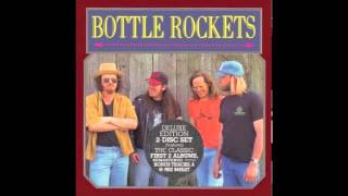 Bottle Rockets - Gas Girl