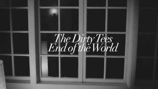 The Dirty Tees - End of the World (Live Living Room Session)