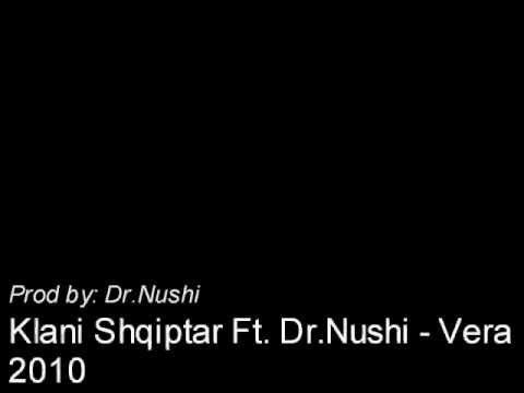 Klani Shqiptar Ft. Dr.Nushi - Vera 2010 (prod by dr.nushi)