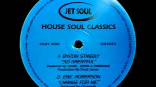 Byron Stingily - So Grateful (Darryl James Remix) (House Soul Classic)