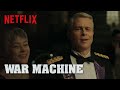 War Machine | Clip [HD] | Netflix