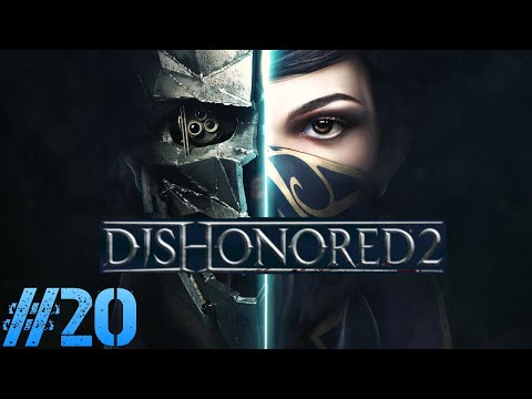 Dishonored 2 - Odc.20