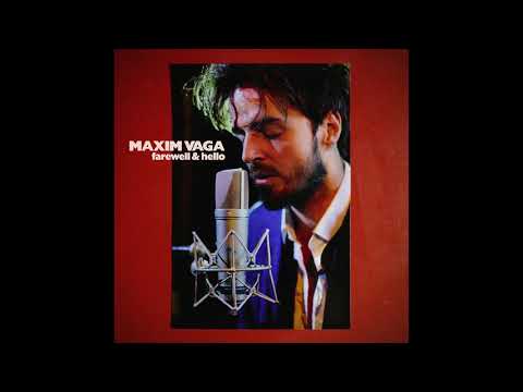 Maxim Vaga – Farewell & Hello [Official Audio]