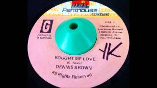 Dennis Brown&quot;Bought me Love +Version&quot;