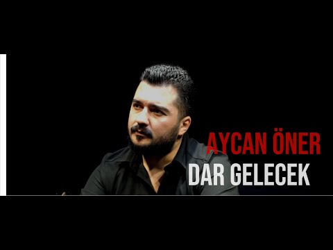 Aycan Öner Dar Gelecek - 2026
