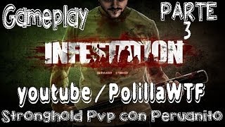 preview picture of video 'Infestation Gameplay #20 | PolillaWTF | Stronghold Pvp con niño peruanito | PARTE 3'