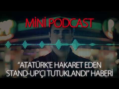 MP - "Atatürk'e Hakaret Eden Stand-up'çı Tutuklandı" Haberi