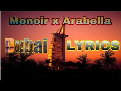 Monoir x Arabella - Dubai (Lyrics)