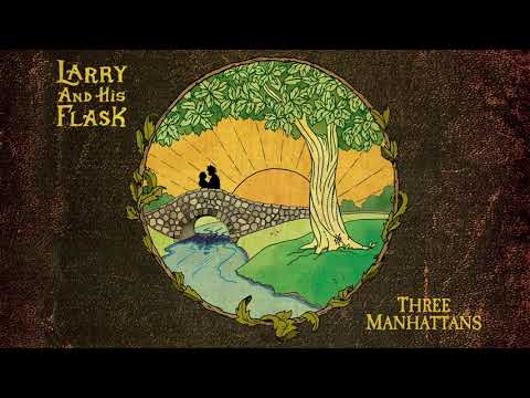 Three Manhattans - Larry And His Flask