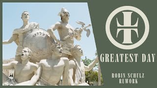 Take That ft. Calum Scott - Greatest Day (Robin Schulz Rework) [Official Video]