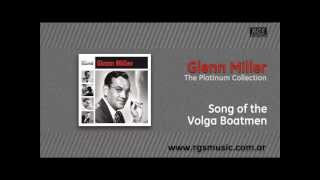 Glenn Miller - Song of the Volga Boatmen