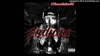 CheddaH - Indians (Explicit)