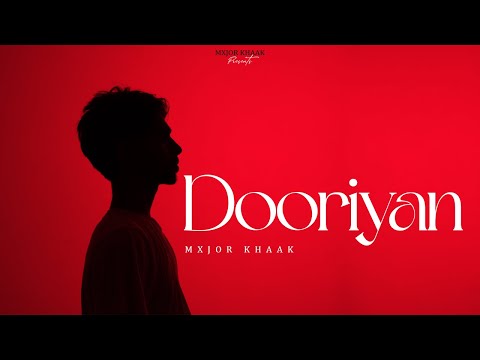 Dooriyan - Mxjor Khaak (Official Video) | Latest Punjabi Song 2025