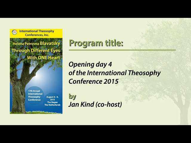  ITC2015-27: Opening Day 4 of the International Theosophy Conference 2015 