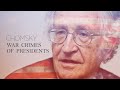 Noam Chomsky: War Crimes of USA Presidents | Video Lecture Series