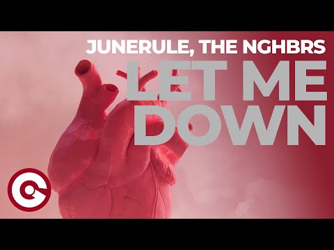 JUNERULE, THE NGHBRS - Let Me Down (Official Video)