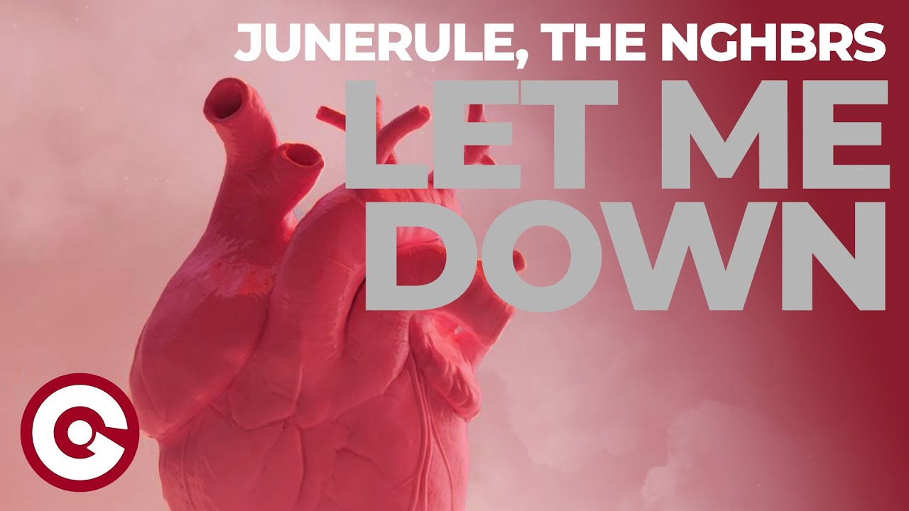 JUNERULE, THE NGHBRS - Let Me Down (Official Video)