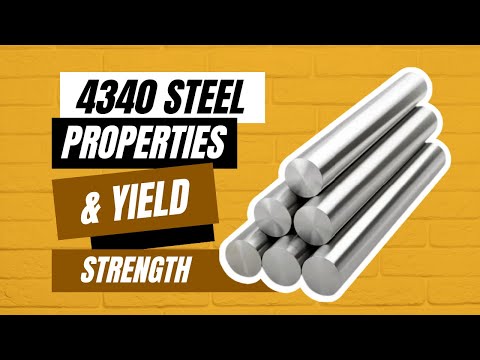 4340 Steel Properties And Yield Strengt