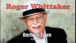 Roger Whittaker - Durham Town (Karaoke)