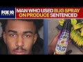 Man Sentenced For Spraying Pesticides On Produce FOX 10 Phoenix