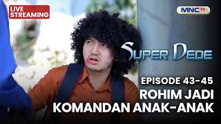 Download lagu 🔴ROHIM JADI KOMANDAN ANAK-ANAK | LIVE SUPER DEDE | 16 APRIL 2026 mp3