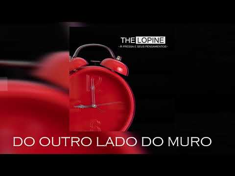 Lopine - Do Outro Lado do Muro
