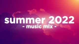 summer 2022 music mix