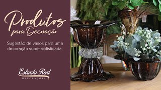 Sugestão de vasos para uma decoração super sofisticada.