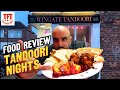 WE FIND THE BEST TAKEAWAY TANDOORI IN THE NORTH - FOOD REVIEW - TFT