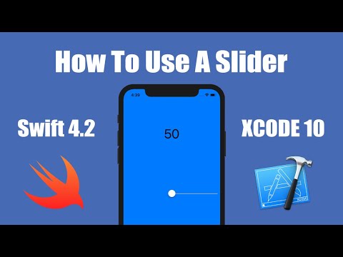 How To Use A Slider In xCode 9 (Swift 4.2)