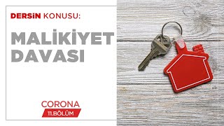 Malikiyet Davası - Corona (11.BÖLÜM)